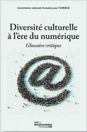 Glossaire de la diversité culturelle à l'ère du numérique