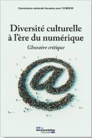 Glossaire de la diversité culturelle à l'ère du numérique